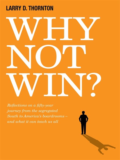 Title details for Why Not Win? by Larry D. Thornton - Available